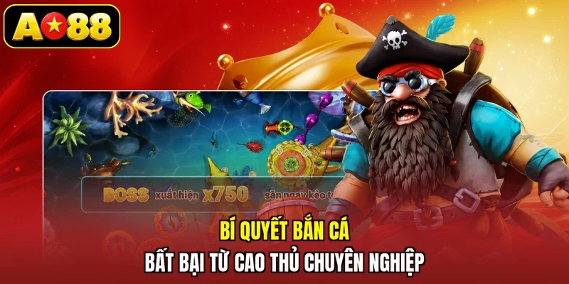Bí quyết bắn cá bất bại từ cao thủ chuyên nghiệp